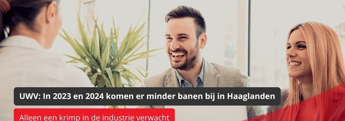 UWV: In 2023 en 2024 komen er minder banen bij in Haaglanden